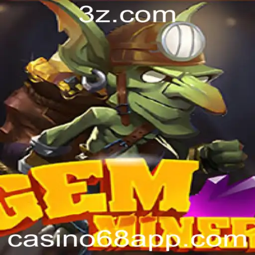 Descubra o Mundo Fascinante de GemMiner: A Aventura Brilhante dos Jogos de Casino68