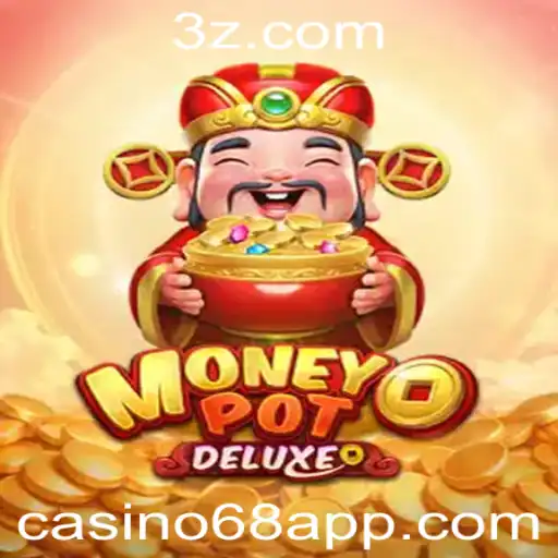 Explorando MoneyPotDELUXE: Um Guia Completo para Jogadores de Casino68